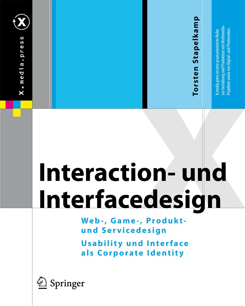 Interaction- und Interfacedesign: Web-, Game-, Produkt- und Servicedesign Usability und Interface als Corporate Identity
