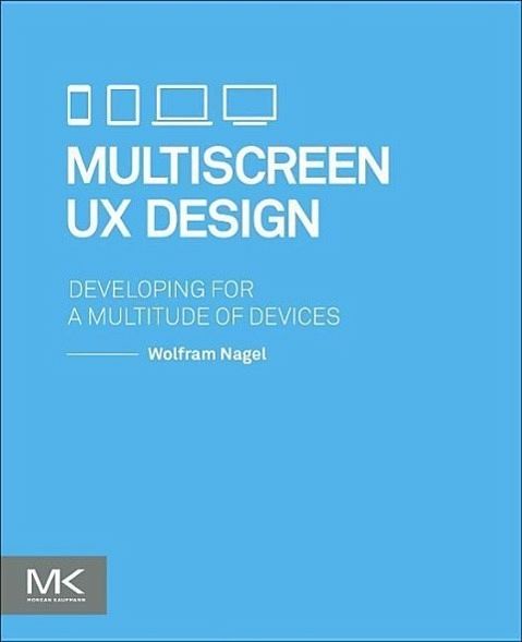 Multiscreen UX design: developing for a multitude of devices
