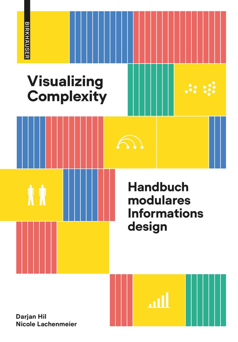 Visualizing complexity: Handbuch modulares Informationsdesign